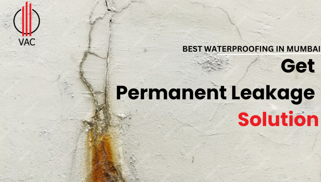 Permanent Leakage Solution Best Waterproofing in Mumbai
